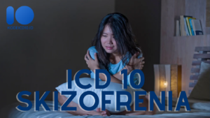 ICD 10 Skizofrenia