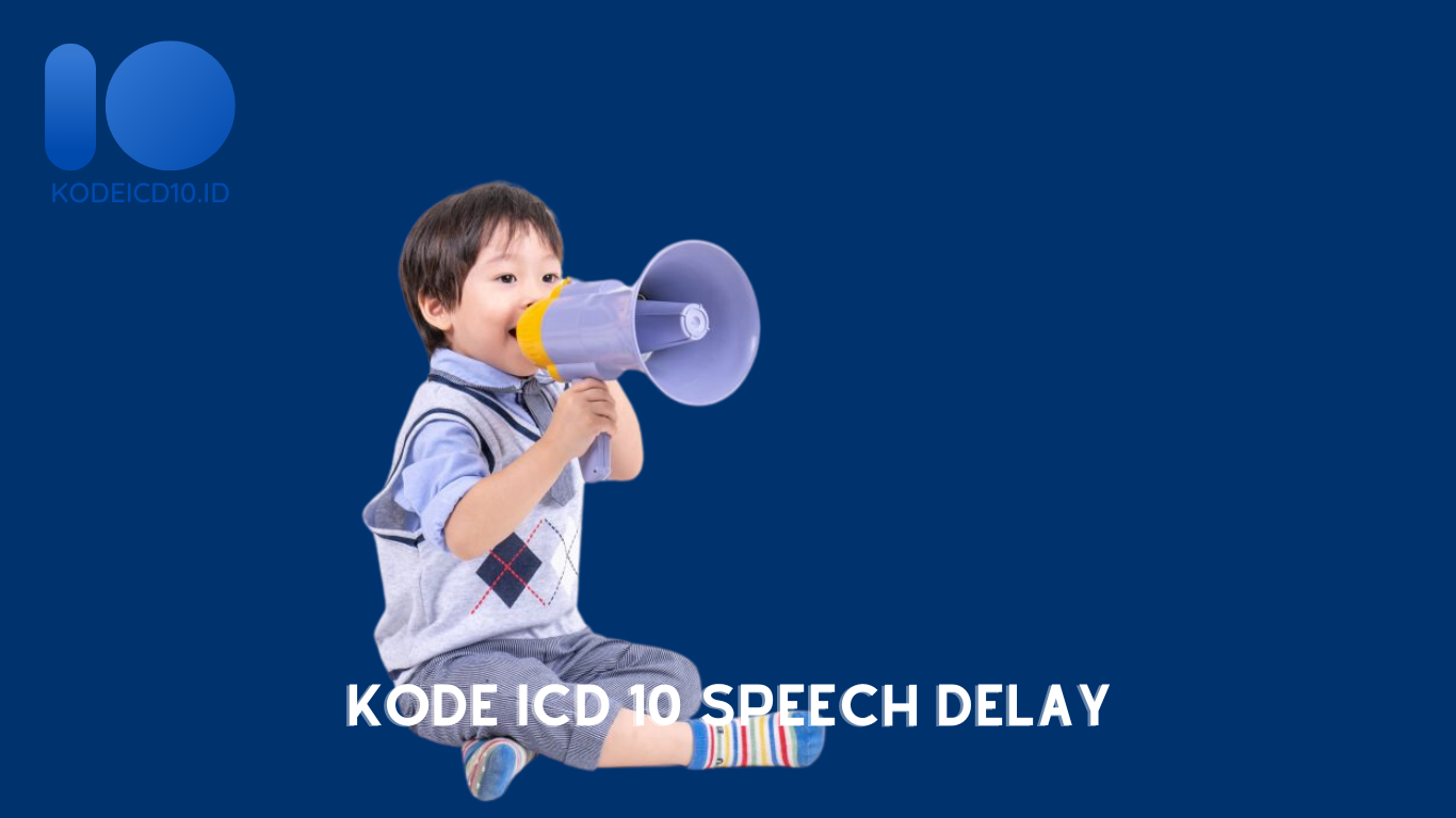 Kode ICD 10 Speech Delay
